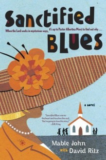 Sanctified Blues: A Novel - Mable John, David Ritz