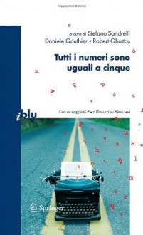 Tutti i numeri sono uguali a cinque - Stefano Sandrelli, Daniele Gouthier, Robert Ghattas