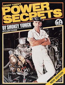 Smokey Yunick's Power Secrets - Smokey Yunick