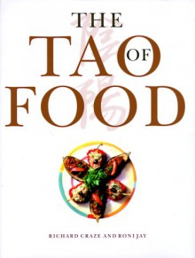 Tao Of Food - Richard Craze, Roni Jay