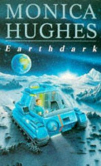 Earthdark - Monica Hughes