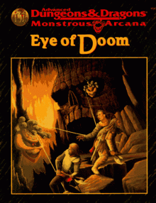 Eye of Doom: Advanced Dungeons and Dragons, Montrous Arcana Adventure - Thomas M. Reid