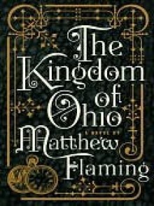 The Kingdom of Ohio - Matthew Flaming