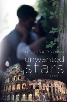 Unwanted Stars - Melissa Brown