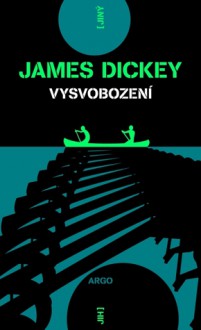 Vysvobození - James Dickey, Martin Svoboda