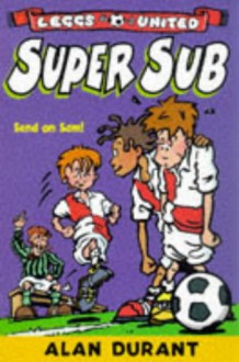 Super Sub - Durant, Alan Durant