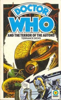 Doctor Who And The Terror Of The Autons - Terrance Dicks