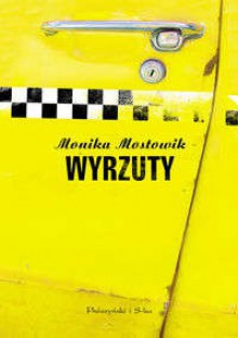 Wyrzuty - Monika Mostowik