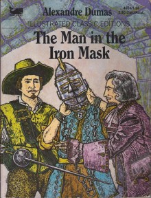 The Man in the Iron Mask (Illustrated Classic Editions) - Brendan Lynch, Raymond Harris, Alexandre Dumas