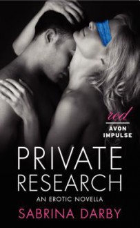 Private Research: An Erotic Novella - Sabrina Darby