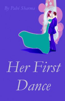 Her First Dance - Palvi Sharma