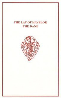 The Lay of Havelock the Dane - Walter W. Skeat