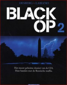 Black Op 2 - Stephen Desberg, Nadine Labiano, Jean-Jacques Chagnaud