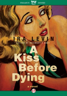 A Kiss Before Dying - Otto Penzler, Ira Levin