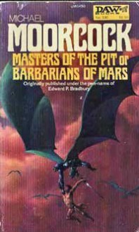 Masters Of The Pit Or Barbarians Of Mars - Michael Moorcock, Richard Hescox