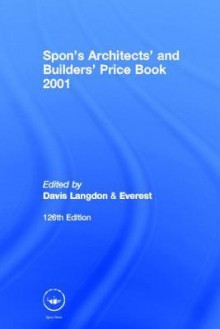 Spon's Architects' and Builders' Price Book 2001 - Davis Langdon, Everest