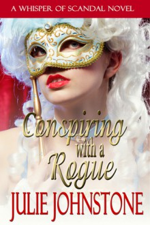 Conspiring with a Rogue - Julie Johnstone