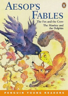 Aesop's Fables: The Fox and the Crow/The Monkey and the Dolphin - Cherry Gilchrist