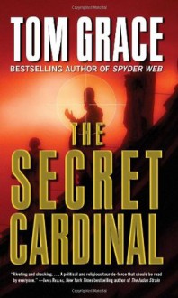 The Secret Cardinal - Tom Grace