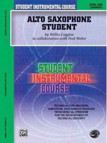 Alto Sax Student 1 (Student Instrumental Course) - Willis Coggins, Fred Weber