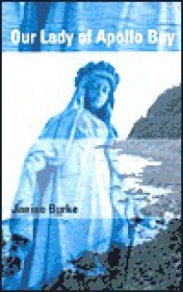 Our Lady of Apollo Bay - Janine Burke