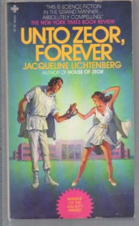 Unto Zeor, Forever (Sime/Gen, Book 2) - Jacqueline Lichtenberg