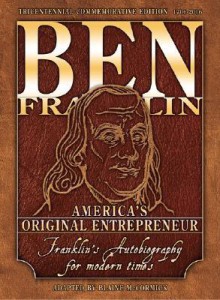 Ben Franklin: America's Original Entrepreneur, Franklin's Autobiography Adapted for Modern Times - Benjamin Franklin, Blaine McCormick, John C. Bogle