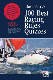 100 Best Racing Rules Quizzes 2013-2016 - Dave Perry