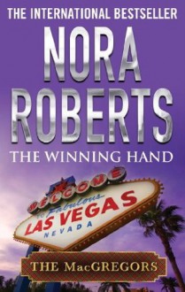 The Winning Hand (MacGregor's) - Nora Roberts