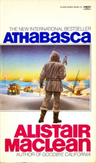 Athabasca - Alistair MacLean