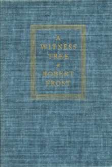 A Witness Tree - Robert Frost