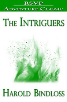 The Intriguers - Harold Bindloss