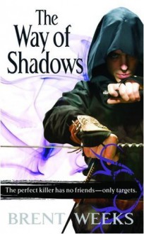 The Way of Shadows - Brent Weeks