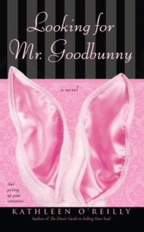 Looking for Mr. Goodbunny - Kathleen O'Reilly