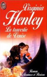 La Travestie De Venise - Virginia Henley, Martine Fages