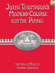 Third Grade - Book/CD Pack (John Thompson's Modern Course for the Piano Series) - John Thompson