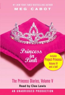 Princess in Pink (The Princess Diaries, Vol. 5) - Meg Cabot