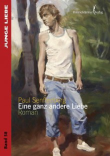Eine ganz andere Liebe - Paul Senftenberg