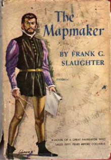 The Mapmaker - Frank G. Slaughter