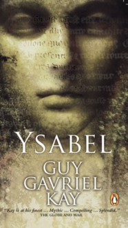 Ysabel - Guy Gavriel Kay