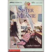 My Sister, The Meanie - Candice F. Ransom