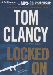 Locked On - Tom Clancy, Lou Diamond Phillips, Mark Greaney