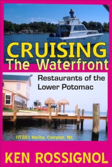 Cruising the Waterfront - Ken Rossignol