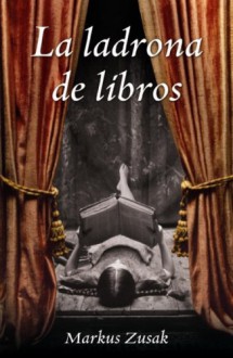 La ladrona de libros - Markus Zusak, Laura Martín de Dios