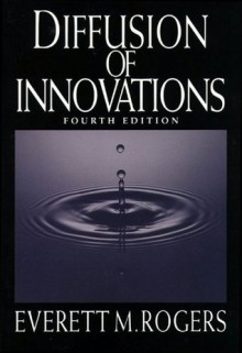 Diffusion of Innovations, 4th Edition - Everett M. Rogers