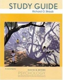 Study Guide to accompany Psychology, 7th Edition in Modules - Richard O. Straub