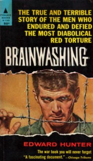 Brainwashing - Edward Hunter