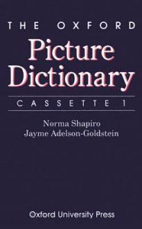 The Oxford Picture Dictionary: Dictionary Cassettes (3) - Norma Shapiro, Jayme Adelson-Goldstein