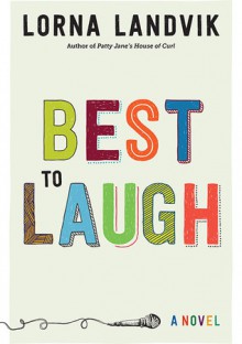 Best to Laugh: A Novel - Lorna Landvik