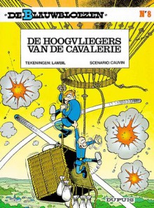 De hoogvliegers van de cavalerie (De Blauwbloezen, #8) - Raoul Cauvin